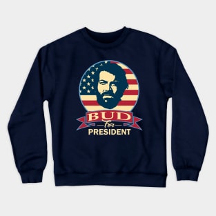 Bud For President Crewneck Sweatshirt